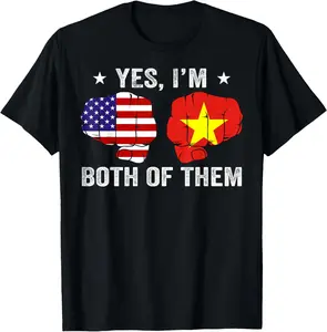 100%cotton Yes I'm Both Of Them Half American Half Vietnamese T-Shirt