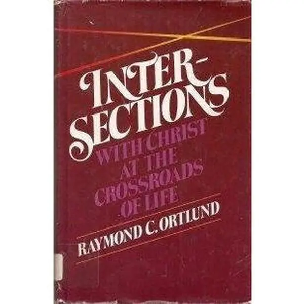 USED-Intersections: With Christ at the crossroads of life by Raymond C Ortlund (1979-05-03) by Raymond C. Ortlund Sr. (Unknown)