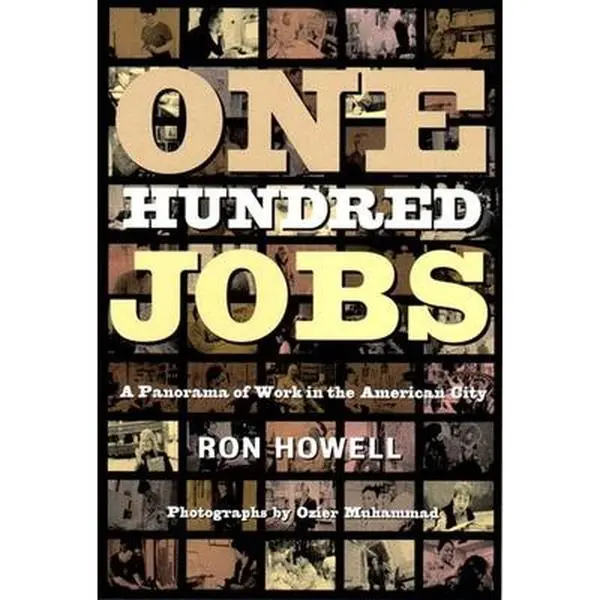 USED-One Hundred Jobs: A Panorama of Work in the American City by Howell, Ron (Paperback)