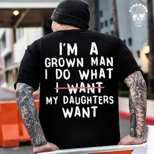 I’m A Grown Man I Do What My Daughters Want Funny Girl Dad T-Shirt Men’s Graphic Tee - Girl Dad Humor Tee - Funny Father’s Day Gift Shirt - I Do What My Daughters Want - Sarcastic Men's Tee for Dads