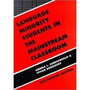 USED-Language Minority Students in the Mainstream Classroom (Bilingual Education & Bilingualism, 7) by Dr. Angela L Carrasquillo (Paperback)