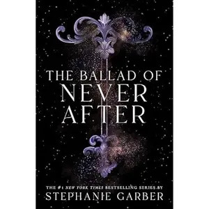 The Ballad of Never After (Once Upon a Broken Heart, 2) Paperback – April 2, 2024 by Stephanie Garber (Author)
