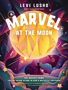USED-Marvel at the Moon: 90 Devotions: You're Never Alone in God's Majestic Universe by Lusko, Levi (Hardcover)