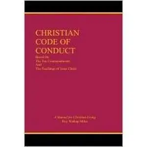 USED-Christian Code of Conduct : A Manual for Christian Living by Roy Walkup Miles (Paperback)