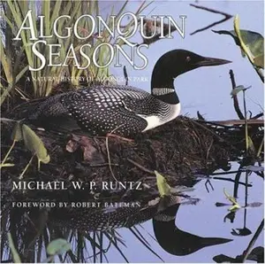 USED-Algonquin Seasons: A Natural History of Algonquin Park by Michael Runtz (Hardcover)