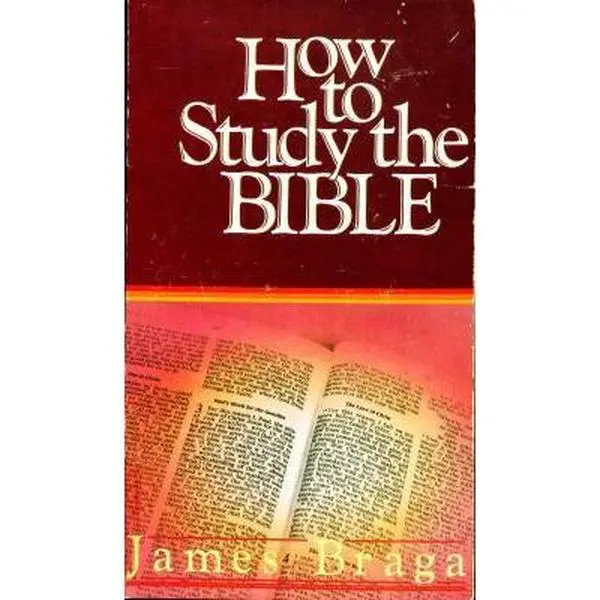 USED Book - How to Study the Bible by James Braga (Paperback) - english