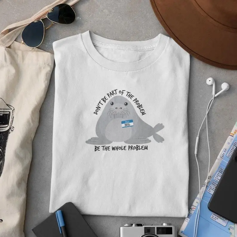Neil Shirt, Seal Shirt, Cute Shirt, Problem Shirt, Shirt, Unisex Shirt, Tshirt, Sport Shirt, Adult Shirt
