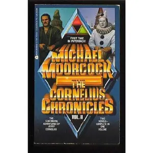 USED-The Cornelius Chronicles Vol. II: The Lives and Times of Jerry Cornelius / The Entropy Tango by Michael Moorcock (Paperback)
