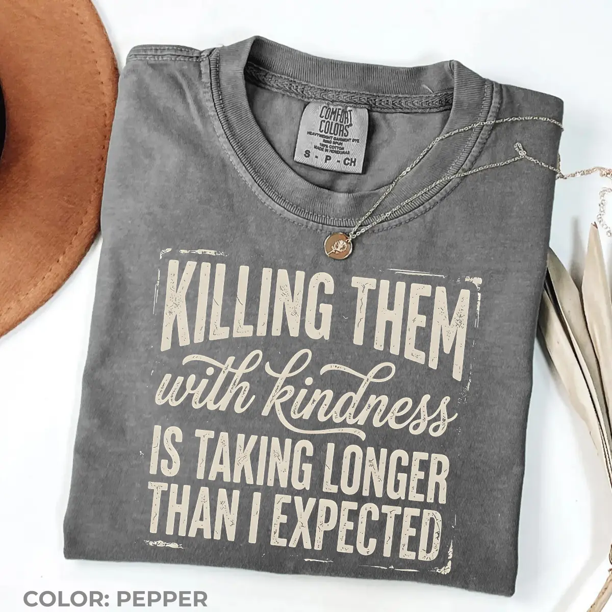 Comfort Colors Funny Sarcastic Shirt, Killing Them With Kindness Tee, Snarky Quote Graphic T-Shirt, Sassy Humor Top, Gift for Her