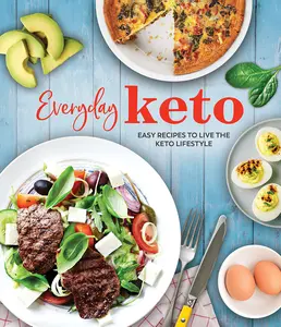 USED-Everyday Keto: Easy Recipes to Live the Keto Lifestyle by Publications International Ltd (Hardcover)