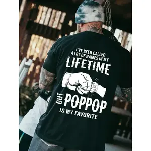 Graphic T-ShirtI've Been Called A Lot Of Names In My Lifetime But POP POP Is My Favorite Shirt |   funny pop pop tee, mens graphic shirt, casual cotton top, streetwear style, gift for husband, unisex tee