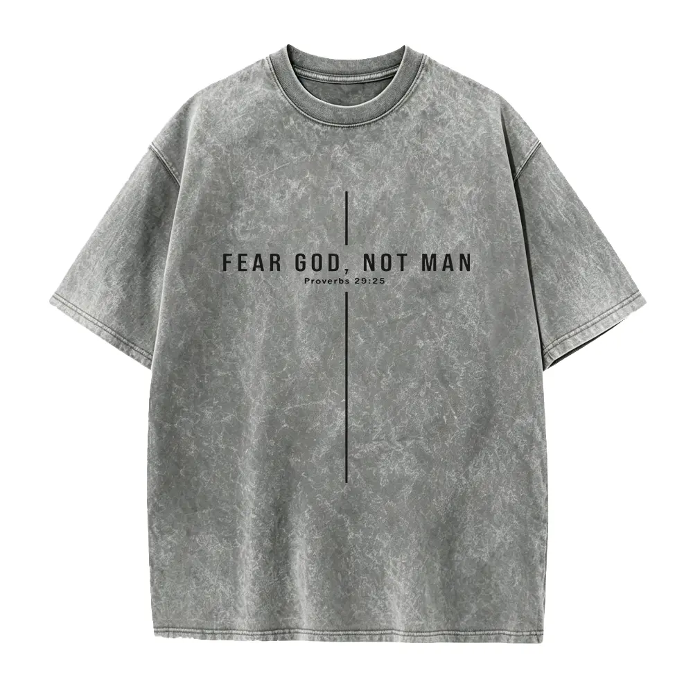 Fear God Not Man - Proverbs 29:25 - bible verse shirt men - christianity shirt - adult baptism gift - church design
