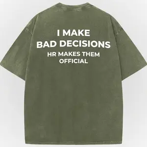 I Make Bad Decisions HR MAkes Them Official Blue Collar Wash Tee, Gangster Wash te