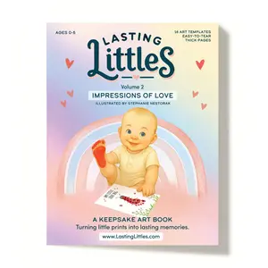 Lasting Littles Volume 2: Impressions of Love - A Keepsake Art Book for Baby and Toddler Handprints and Footprints - Turning Little Prints into Lasting Memories