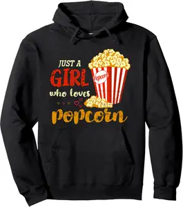 Just A Girl Who Loves Popcorn Pullover Hoodie