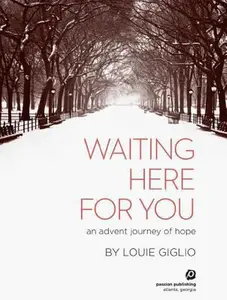 USED Book - Waiting Here For You: An Advent Journey Of Hope by Louie Giglio (Paperback) - english
