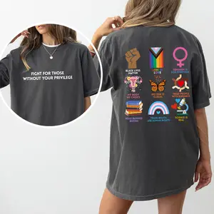 ChicCotton Social Justice Comfort Colors Shirt, Fight For Those Without Your Privilege T-shirt, Equality Activist Graphic Tee, Human Rights Clothing