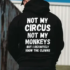 Not My Circus Printed Men's Hoodie/ Tshirt, Motivation Quote Shirt, Skull Tshirt, Sweatshirt, Streetwear, Dark Aesthetic Street Fashion Shirt, Menswear, Funny T Shirts Crewneck