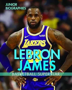 USED-Lebron James: Basketball Superstar by Santos, Rita (Library Binding)