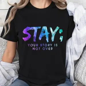 100% Cotton Stay Your Story Is Not Over Inspirational Quote T-Shirt for Women Men Unisex Motivational Graphic Tee Fashion Casual Shirt