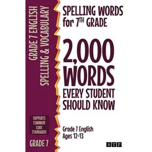 USED-Spelling Words for 7th Grade: 2,000 Words Every Student Should Know (Grade 7 English Ages 12-13) by Stp Books (Paperback)