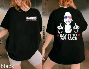 Say it to my face Shirt , Kamala  Shirt , Childless Cat Lady Shirt, harris supporter