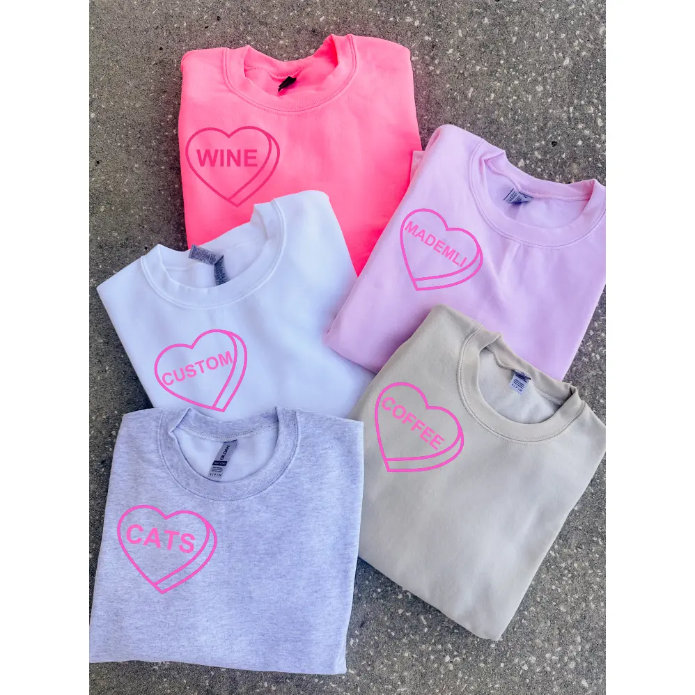 Custom Candy Heart Graphic Sweatshirt Custom Candy Heart Graphic Sweatshirt