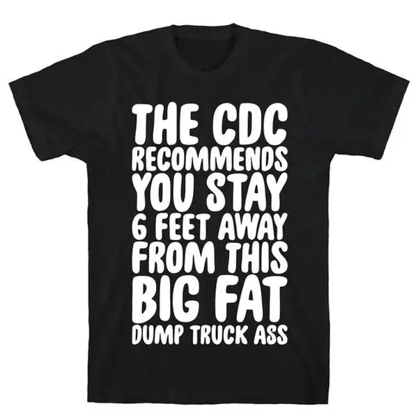 [Sale off up to 25%] The CDC Recommends You Stay 6 Feet Away From This Ass T-Shirt