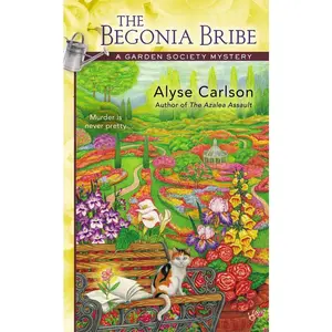 USED-The Begonia Bribe by Carlson, Alyse (Mass Market Paperback)