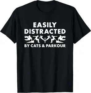 Traceur Easily Distracted By Cats And Parkour T-Shirt