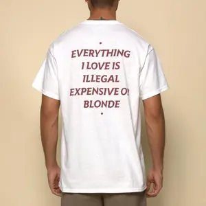 EVERYTHING I LOVE IS  EXPENSIVE OR BLONDE Shirt, Funny Tee, Mens Streetwear
