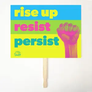 RISE UP, RESIST, PERSIST  24" x 18" Protest Sign Poster