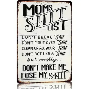 【20*30 cm/8*12 inch】Vintage Metal Sign, Mom'S Shit List Sign, Don'T Make Me Lose My Shit, Retro Rustic Patio Home Decor Gift Metal Print Present