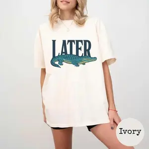 Comfort Color Later Gator T- Shirt, Vintage 90s Style Shirt, Funny Graphic Alligator Tee, Gift For Him Or Her