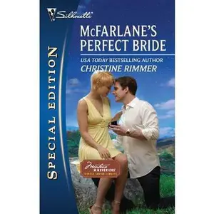 USED-McFarlane's Perfect Bride (Montana Mavericks: Thunder Canyon Cowboys, 1) by Christine Rimmer (Unknown)