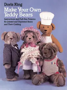 USED-Make Your Own Teddy Bears: Instructions and Full-Size Patterns for Jointed and Unjointed Bears and Their Clothing by King, Doris (Paperback)