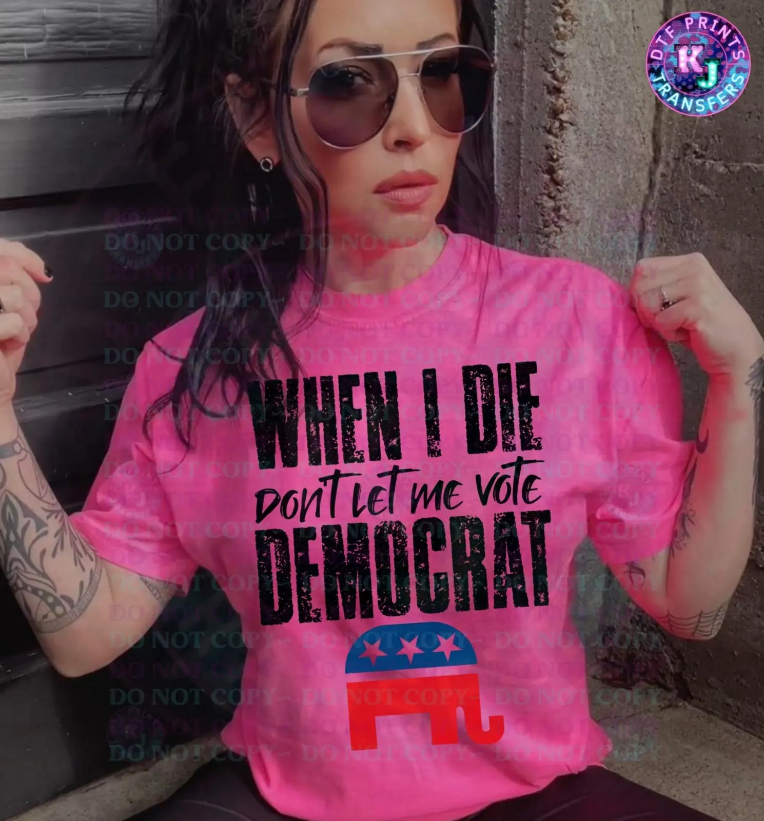 When I Die Don't Let Me Vote Democrat DTF Transfer | Premium Quality DTF | Ready for press | Political DTF | Patriotic DTF | Anti Biden DTF