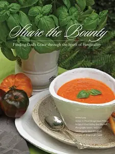 USED-Share the Bounty: Finding God's Grace Through the Spirit of Hospitality by Long, Benita (Hardcover)