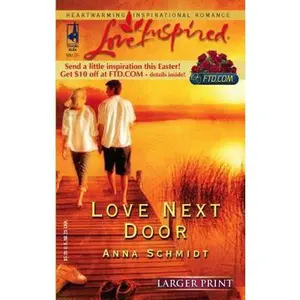 USED Book - Love Next Door (Larger Print Love Inspired #294) by Anna Schmidt (Unknown) - english