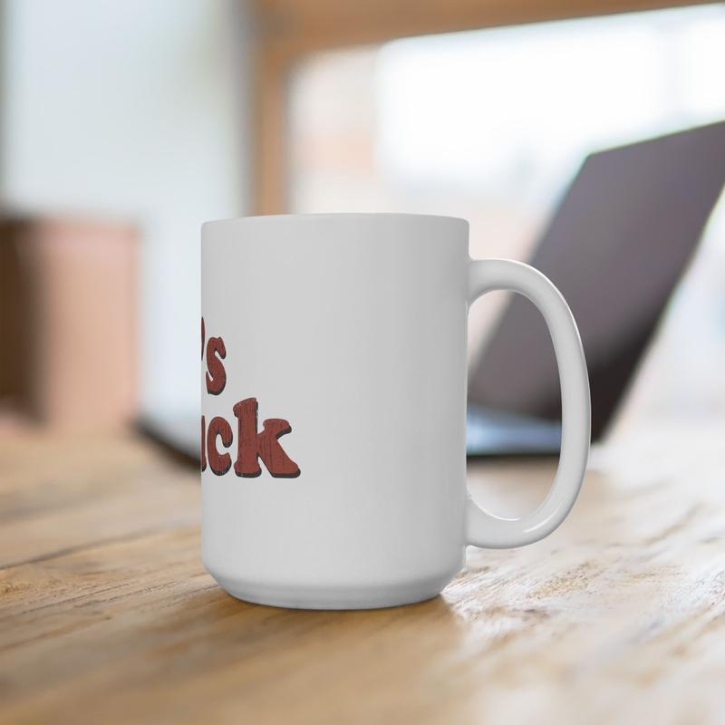 Fet's Luck Ceramic Mug | Vintage Red Text, 11oz or 15oz
