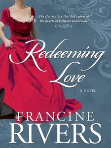 Redeeming Love - Francine Rivers, Paperback