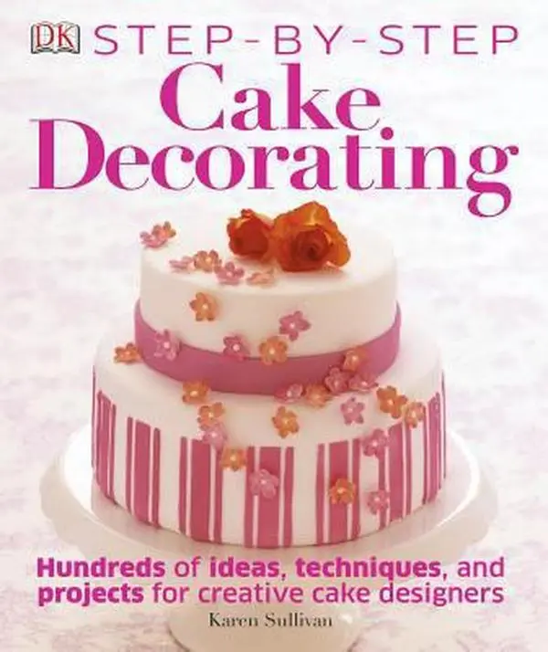 Used Hardcover Book - Step-by-Step Cake Decorating: Hundreds of Ideas, Techniques, Projects for Creative Designers Including Cupcakes, Icing, Stenciling, Birthday Themes, Painting by Karen Sullivan (English), 2.52 Lbs