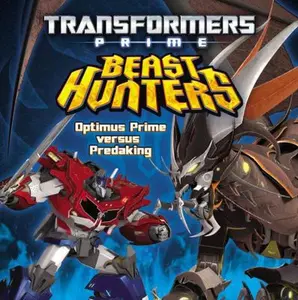 USED-Transformers Prime Beast Hunters: Optimus Prime versus Predaking by John Sazaklis (Paperback)