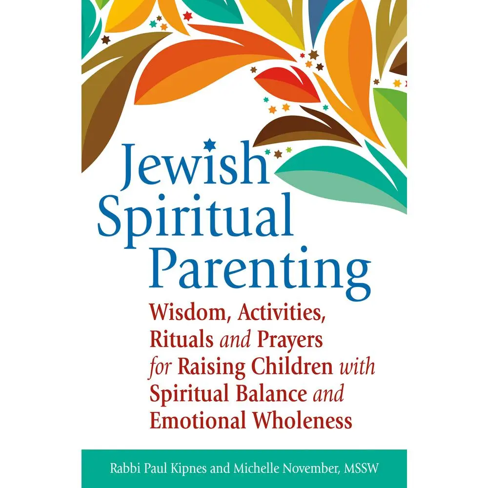 USED-Jewish Spiritual Parenting: Wisdom, Activities, Rituals and Prayers for Raising Children with Spiritual Balance and Emotional Wholeness by Kipnes, Paul J. (Paperback)