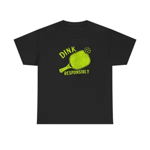 Dink Responsibly Pickleball T-Shirt