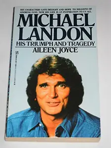 USED-Michael Landon : His Triumph and Tragedy by Aileen Joyce (Paperback)