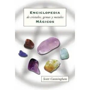USED-Enciclopedia de Cristales, Gemas Y Metales Mágicos = Cunningham's Encyclopedia of Crystal, Gem and Metal Magic by Cunningham, Scott (Paperback)