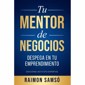 Tu Mentor de Negocios: Despega en tu Emprendimiento (Libertad Financiera) (Spanish Edition)