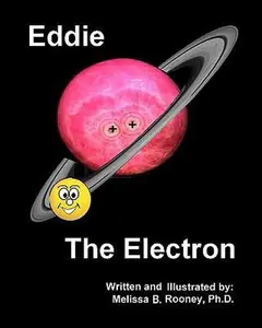 USED-Eddie the Electron by Rooney, Melissa B., Ph.D. (Paperback)