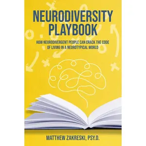 USED Book - Neurodiversity Playbook: How Neurodivergent People Can Crack the Code of Living in a Neurotypical World by Zakreski Psy D., Matthew (Paperback) - english